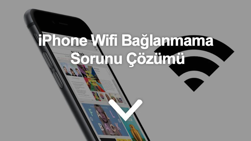 Iphone Wifi Ba Lanmama Sorunu Z M Tamirci Abi